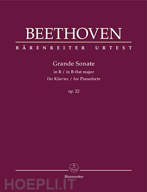 beethoven ludwig van - grande sonate in b-flat major for pianoforte op. 22