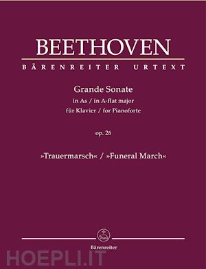 beethoven ludwig van - grande sonate in a-flat major for pianoforte op. 26 funeral march