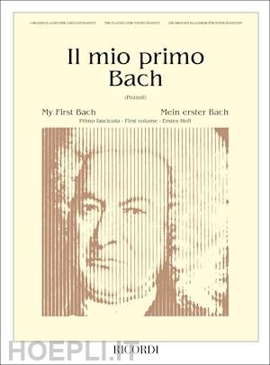 bach johann sebastian pozzoli ettore - il mio primo bach vol. 1