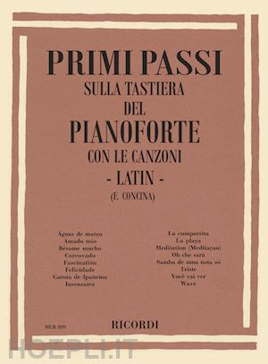 concina f. - primi passi sulla tastiera del pianoforte con le canzoni - latin