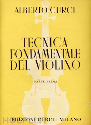 curci alberto - tecnica fondamentale del violino 1