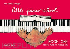 wright kim m. - little piano school book one-piccoli passi per piccole dita. per pianoforte. met