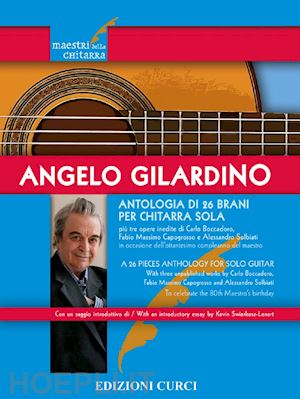 gilardino angelo - antologia di 26 brani per chitarra sola. piu' tre opere inedite di carlo boccado