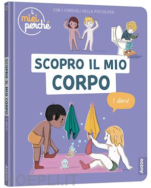 blitman sophie; schleef vinciane - scopro il mio corpo. i miei perche'. ediz. a colori