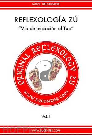 laozu baldassarre - reflexología zú - vía de iniciación al tao