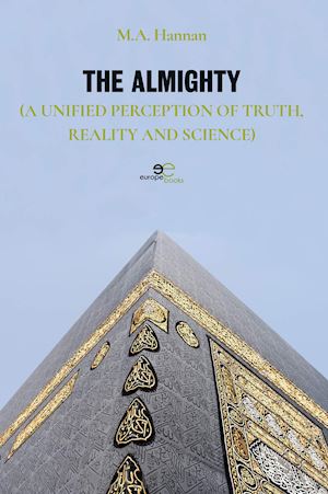 hannan m. a. - the almighty. (a unified perception of truth, reality and science)