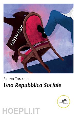 tomasich bruno - una repubblica sociale
