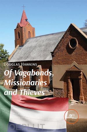 hawkins douglas - of vagabonds, missionaries and thieves