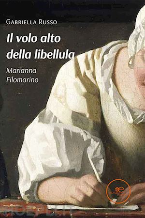 Il Volo Alto Della Libellula - Russo Gabriella | Libro Europa Edizioni  08/2021 - HOEPLI.it