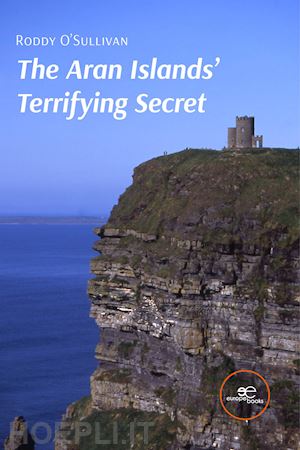 o'sullivan roddy - the aran islands' terrifying secret