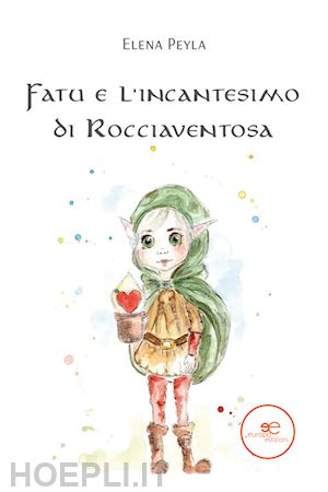 peyla elena - fatu e l'incantesimo di rocciaventosa