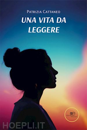 cattaneo patrizia - una vita da leggere (volevo una mamma a forma di mamma)