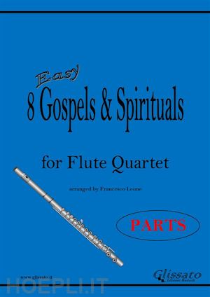 american traditional - flute 1 part of 8 gospels & spirituals for flute quartet