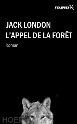 jack london - l'appel de la forêt