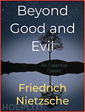 friedrich nietzsche - beyond good and evil