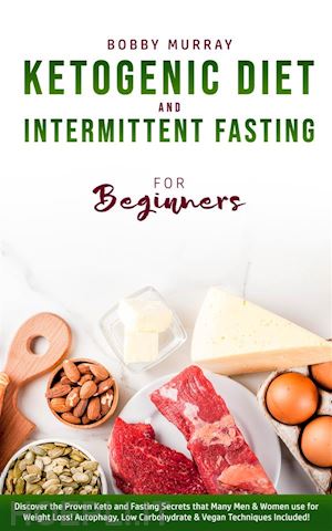 bobby murray - ketogenic diet and intermittent fasting for beginners