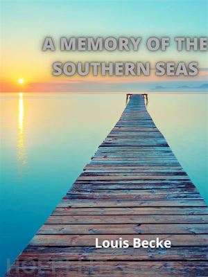 louis becke - a memory of the southern seas