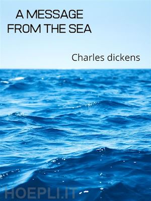 charles dickens - a message from the sea
