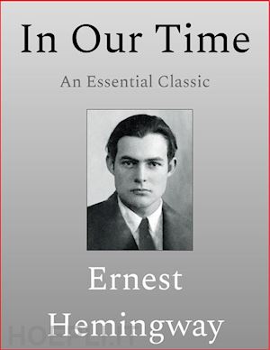 ernest hemingway - in our time