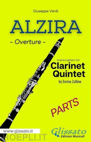 giuseppe verdi; enrico zullino - alzira overture - clarinet quintet (set of parts)