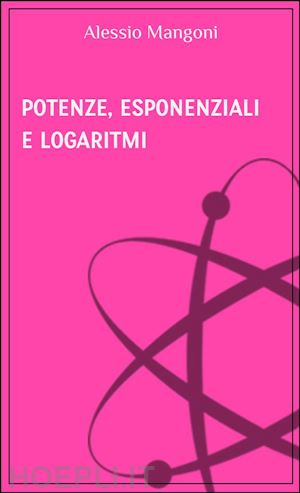 Analisi Matematica 1 Esercizi: serie, integrali, studio di funzione di  Alessio