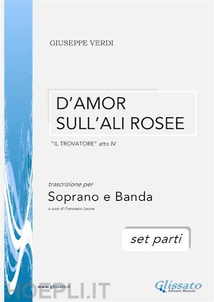 giuseppe verdi - d'amor sull'ali rosee - soprano e banda (set parti)