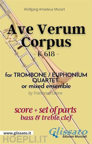 wolfgang amadeus mozart - ave verum corpus - trombone/euphonium quartet (score & parts)