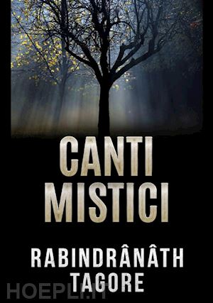 tagore rabindranath - canti mistici