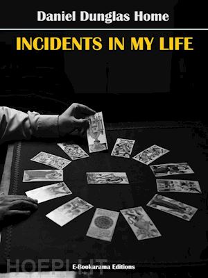 daniel dunglas home - incidents in my life