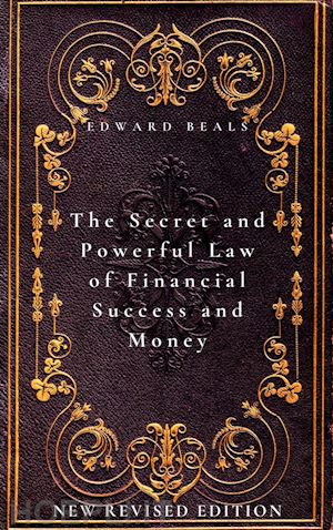 edward beals - the secret and powerful law of financial success and money