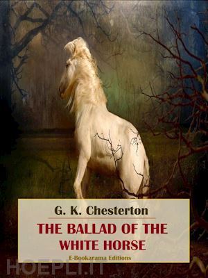 g. k. chesterton - the ballad of the white horse