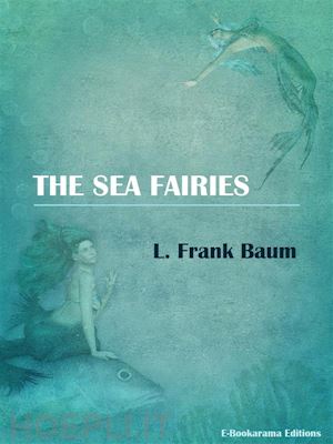 l. frank baum - the sea fairies