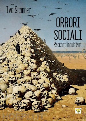 scanner ivo - orrori sociali