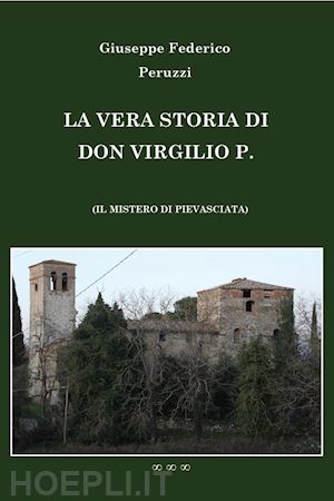 peruzzi giuseppe federico - la vera storia di don virgilio p.