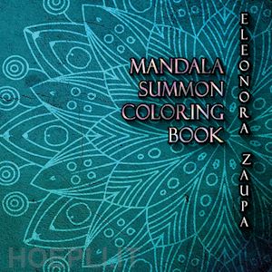 zaupa eleonora - mandala summon. coloring book