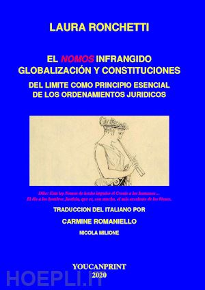 ronchetti laura - el nomos infrangido: globalización y constituciones. del limite como principio esencial de los ordenamientos juridicos