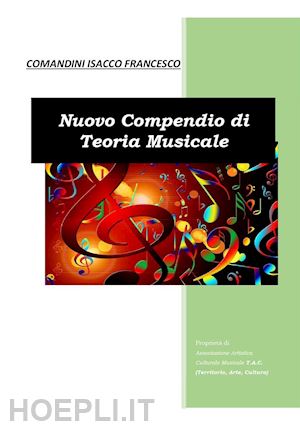 comandini isacco francesco - nuovo compendio di teoria musicale