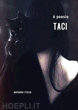 rizzo antonio - taci