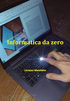 marafatto lorenzo - informatica da zero
