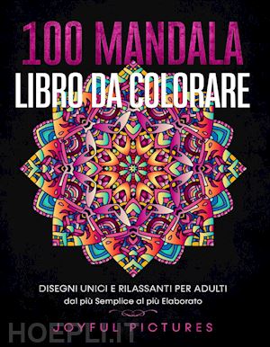 L'arte del mandala: Libro da colorare antistress per adulti con