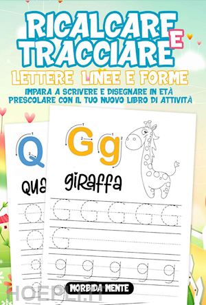 Impariamo a tracciare: Linee forme lettere numeri e disegni Libro