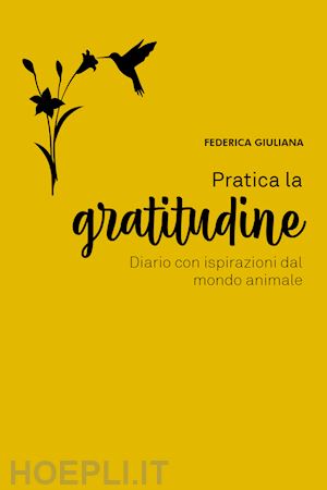 Pratica la gratitudine: diario con ispirazioni dal mondo animale