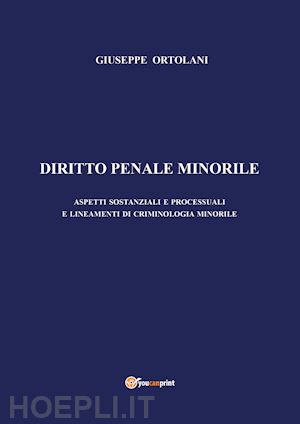 ortolani giuseppe - diritto penale minorile