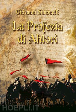 simonetti giovanni - la profezia di ahtori