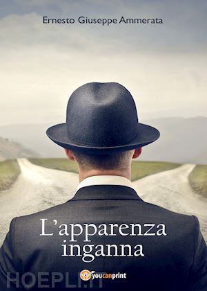 ammerata ernesto giuseppe - l'apparenza inganna