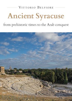 belfiore vittorio - ancient syracuse from prehistoric times to the arab conquest