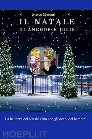 mercuri marco - il natale di anchor e julis