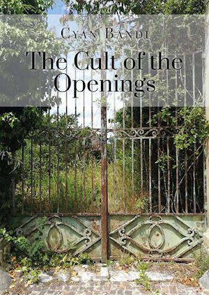 bandi cyan - the cult of the openings