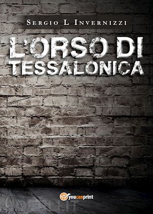 l'invernizzi sergio - l'orso di tessalonica