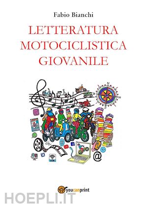 bianchi fabio - letteratura motociclistica giovanile